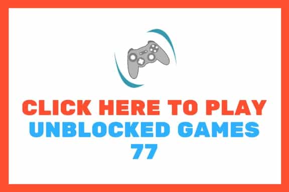 click here to play unblocked games 77